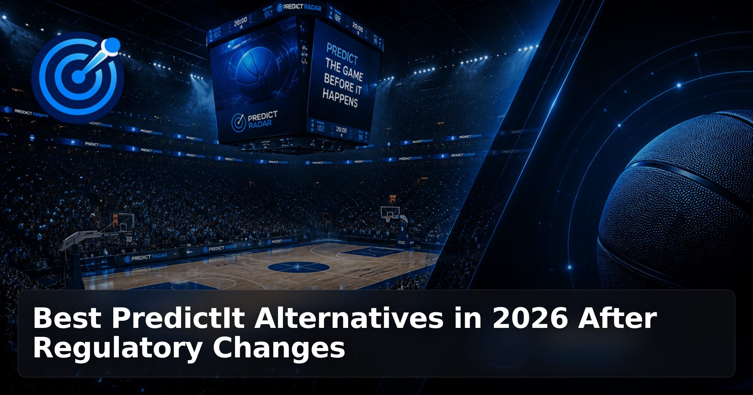 Best PredictIt Alternatives in 2026 After Regulatory Changes