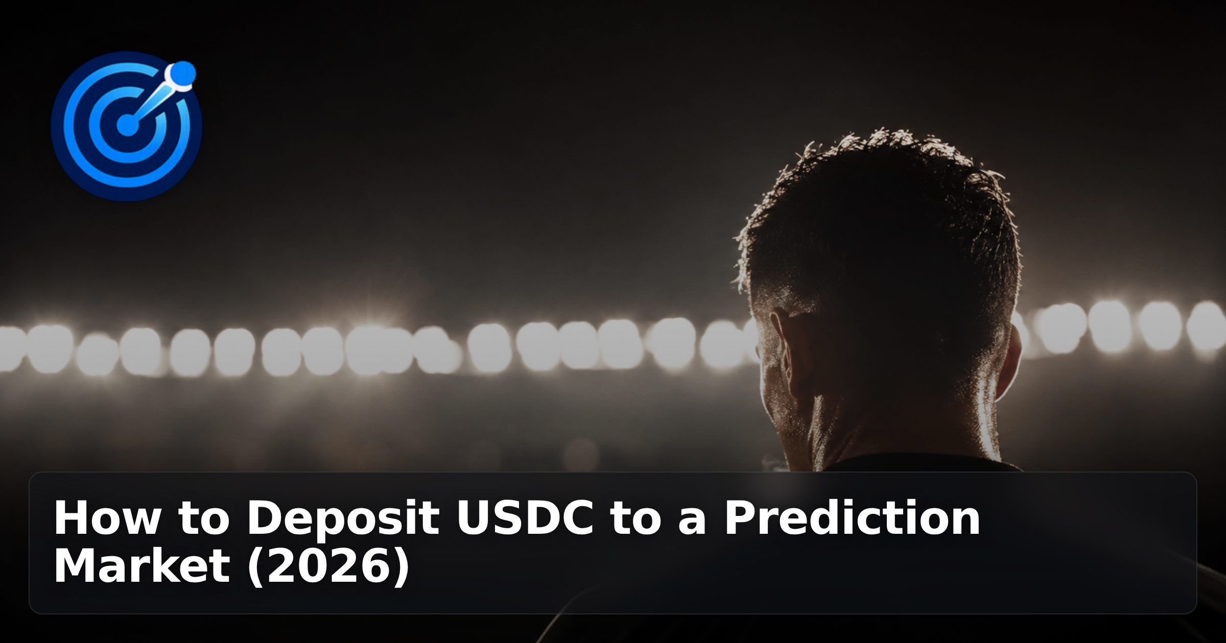How to Deposit USDC to a Prediction Market (2026)