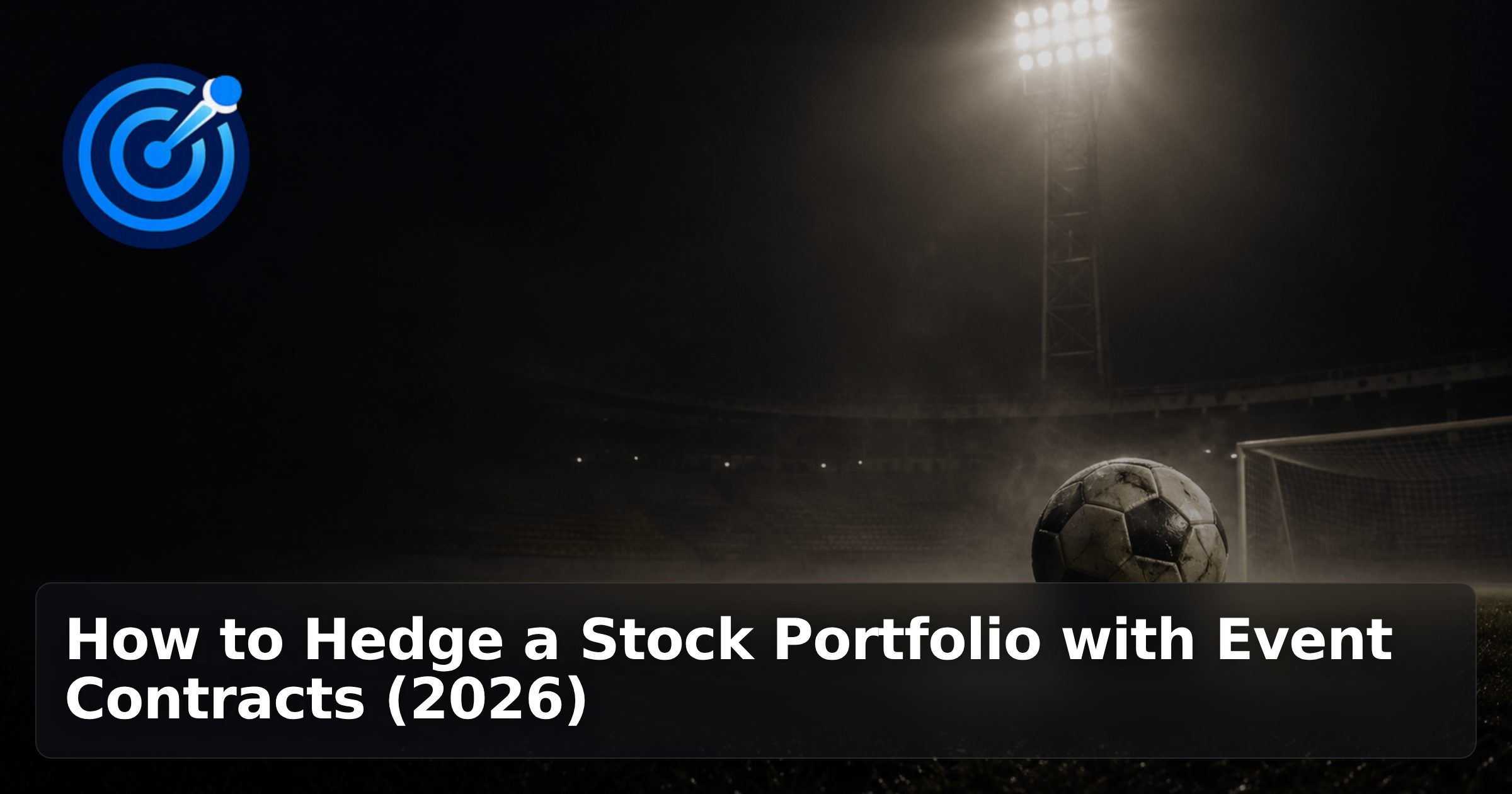 How to Hedge a Stock Portfolio with Event Contracts (2026)