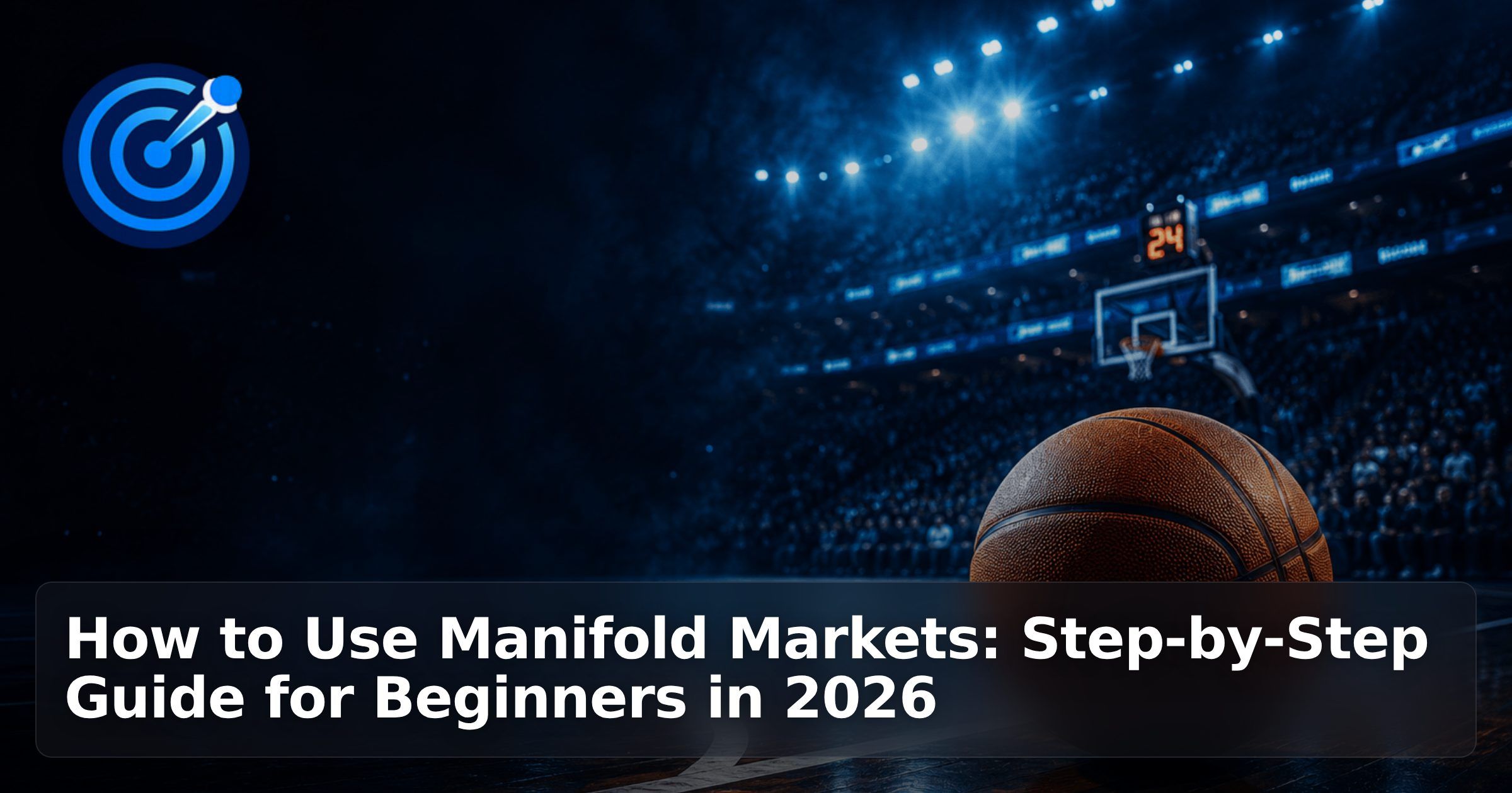 How to Use Manifold Markets: Step-by-Step Guide for Beginners in 2026
