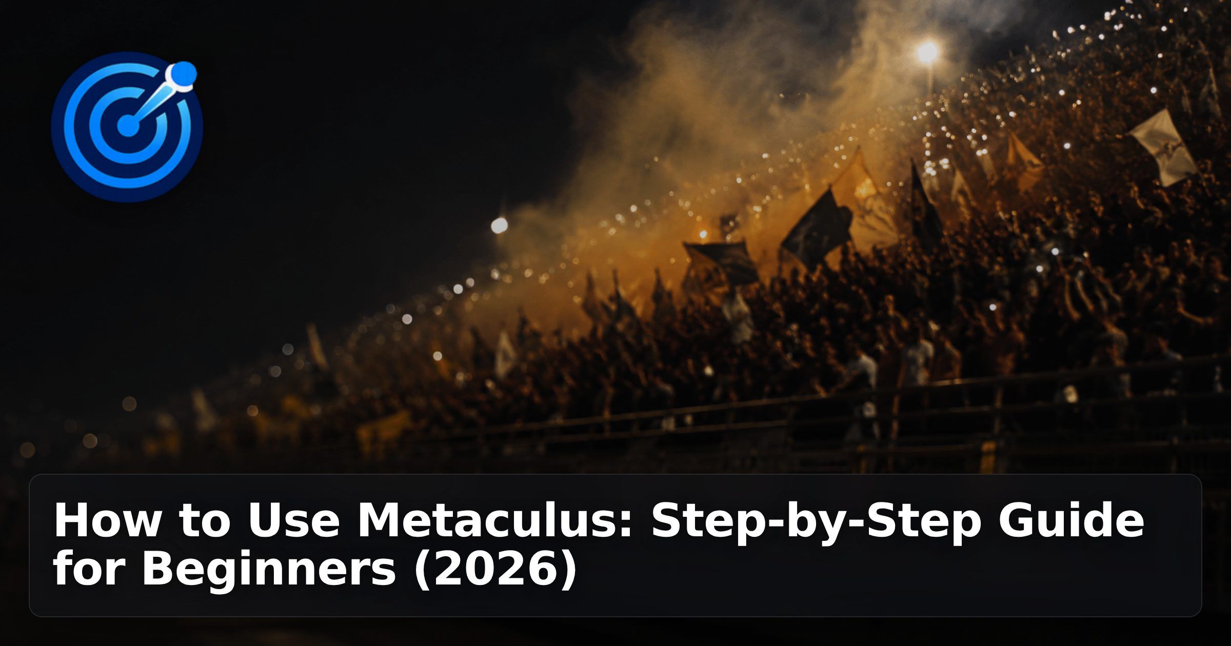 How to Use Metaculus: Step-by-Step Guide for Beginners (2026)