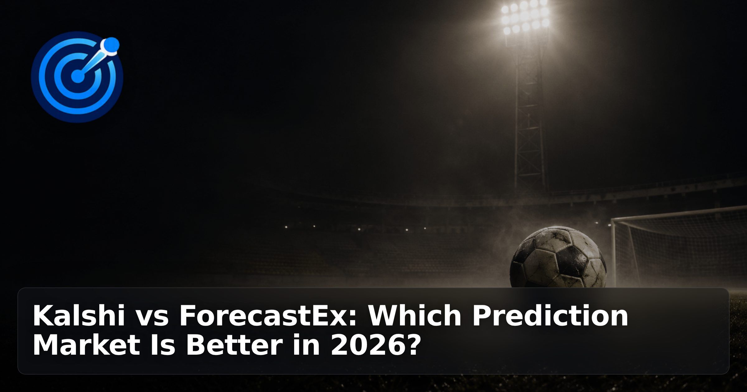 Kalshi vs ForecastEx: Which Prediction Market Is Better in 2026?
