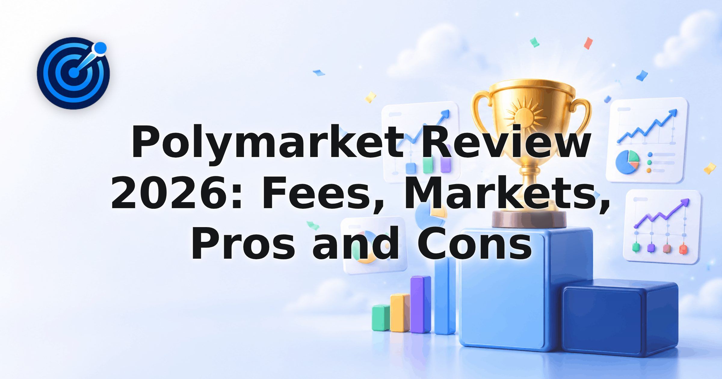Polymarket Review 2026: Fees, Markets, Pros and Cons