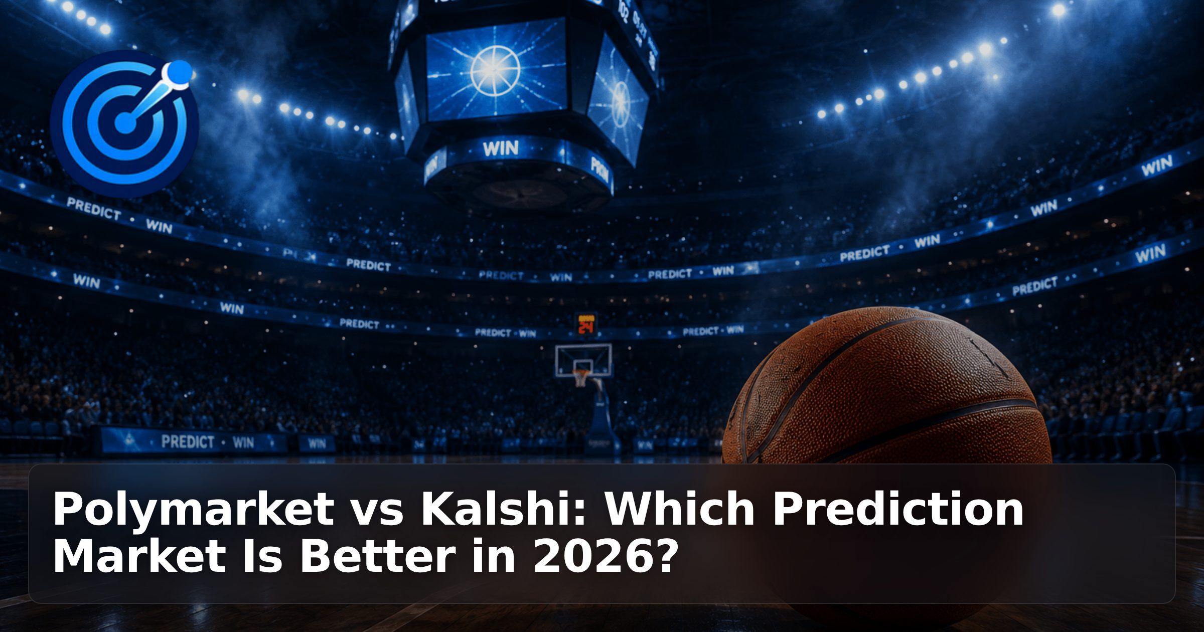 Polymarket vs Kalshi: Which Prediction Market Is Better in 2026?
