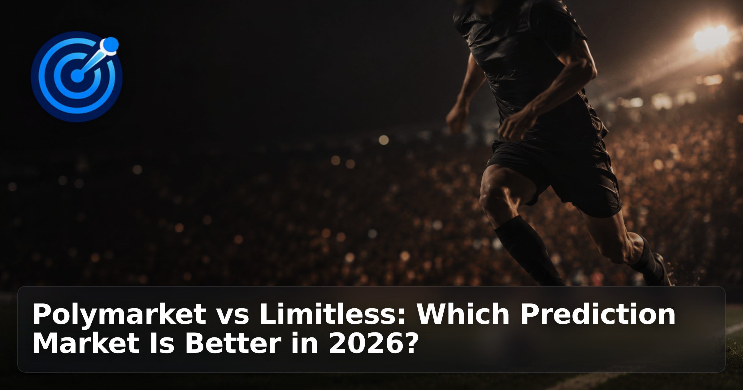 Polymarket vs Limitless: Which Prediction Market Is Better in 2026?