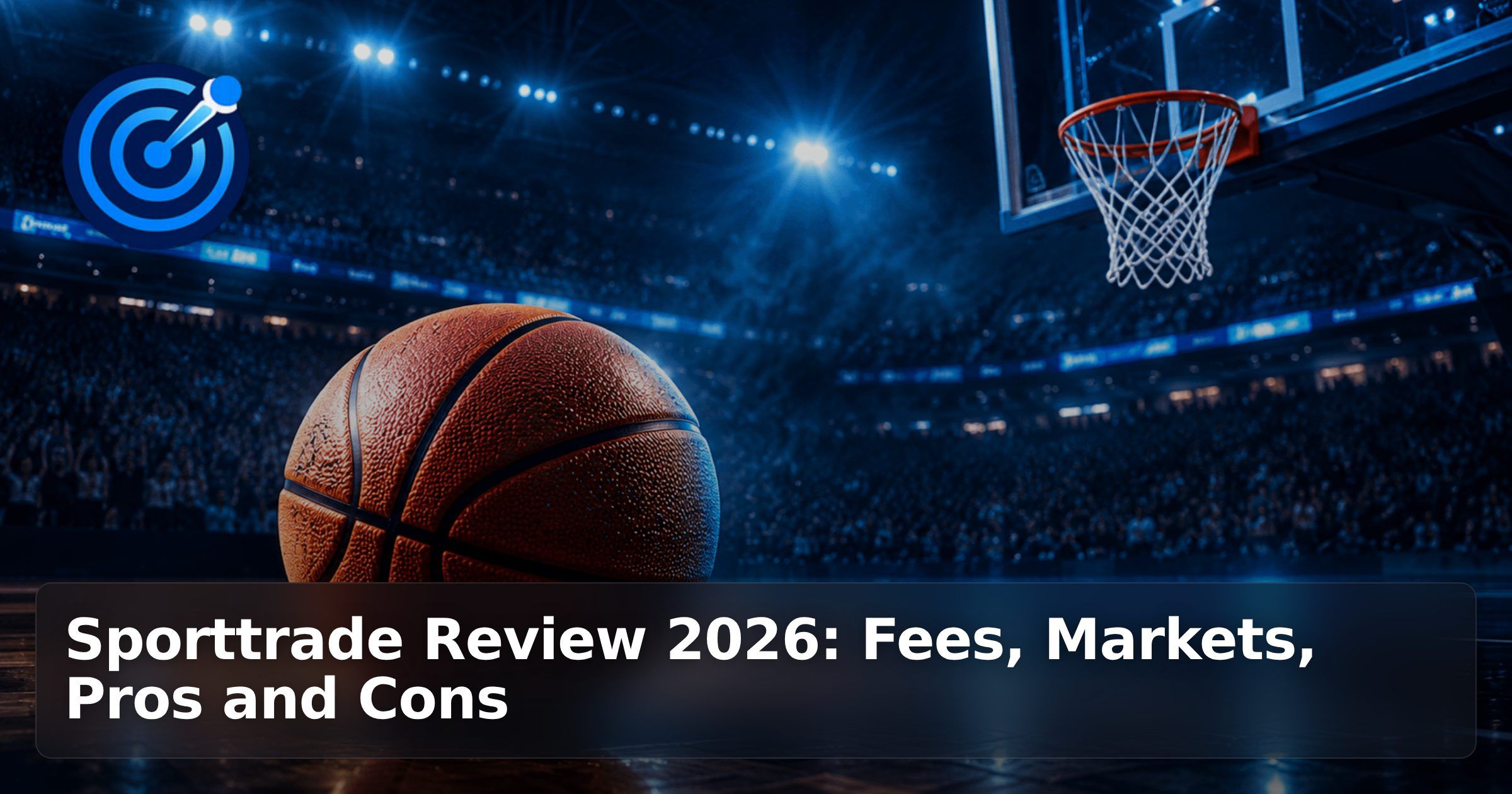 Sporttrade Review 2026: Fees, Markets, Pros and Cons