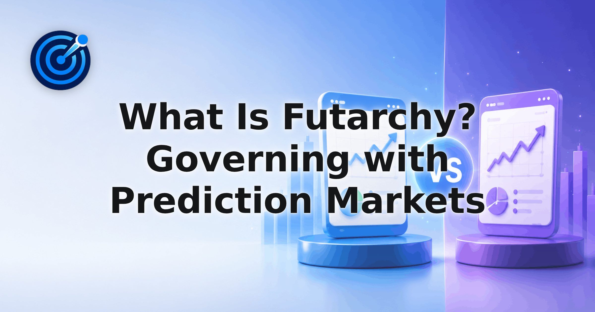 What Is Futarchy? Governing with Prediction Markets