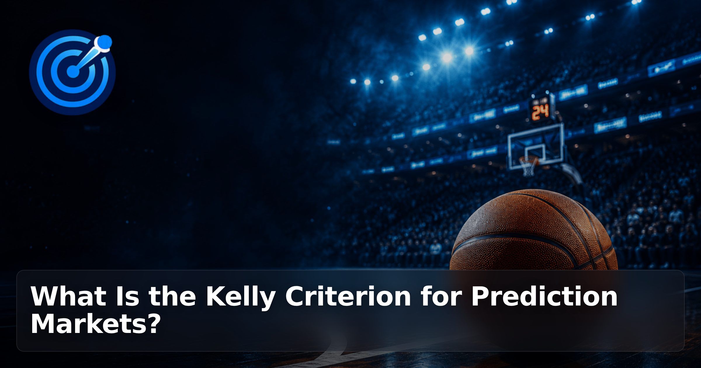 What Is the Kelly Criterion for Prediction Markets?